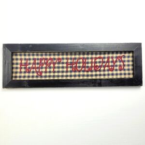 Primitive Rustic‎ Farmhouse Happy Holidays Embroidered Black Wooden Gingham Sign